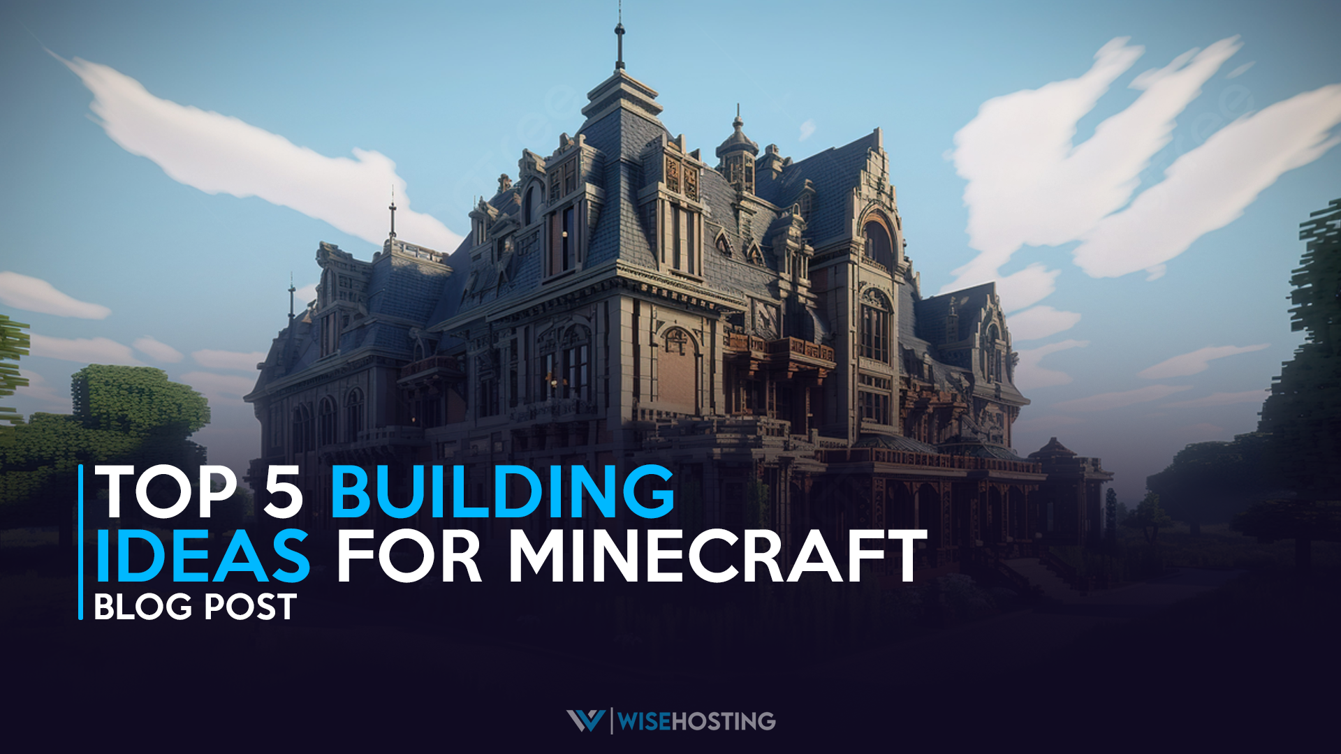 The banner image for TOP 5 Building Ideas for Minecraft blog